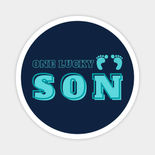 One lucky son T shirt sticker mugs cases pin pillow notebook totes magnets Magnet